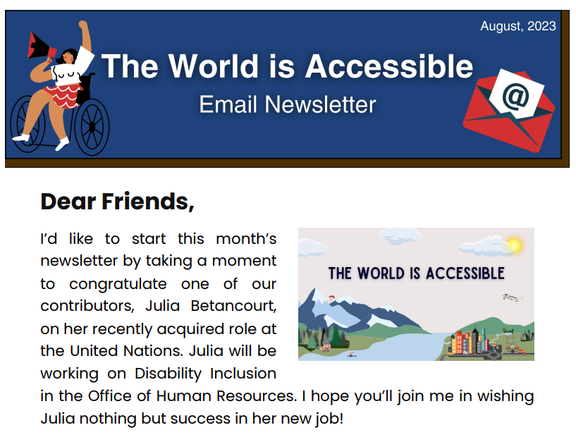 Image of the top of one of the newsletters from The World is Accessible. It is the August edition.