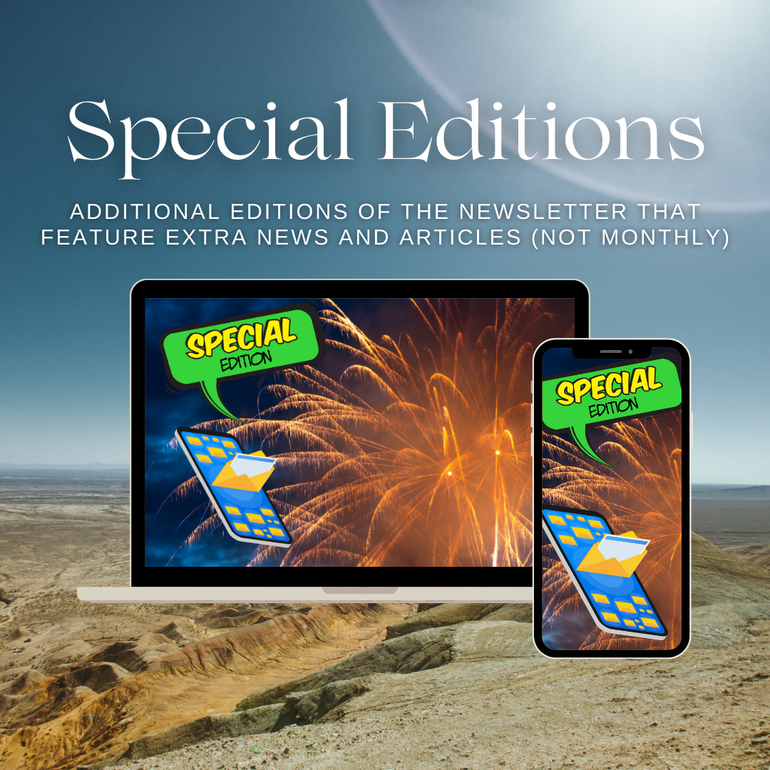 There is a laptop and a cell phone, each with orange fireworks and the words "special edition" on the screen. The background is an image of a dusty desert scene. Image text reads: Special editions. There is a laptop and a cell phone, each with a copy of the newsletter on the screen. The background is of the moon in the sky and some mountains. Image text reads: Newsletter, past editions of the world is accessible's monthly newsletter. There is a laptop and a cell phone, each with a copy of the newsletter on the screen. The background is of the moon in the sky and some mountains. Image text reads: Newsletter, past editions of the world is accessible's monthly newsletter. Additional editions of the newsletter that feature extra news and articles (not monthly).