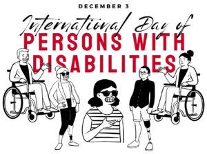 Illustration of diverse people with disabilities under the bold text "International Day of Persons with Disabilities" in black and red, dated December 3. The illustration includes individuals using wheelchairs, with prosthetic limbs, and wearing sunglasses, representing inclusivity and diversity. This graphic emphasizes the importance of accessibility and leadership within the disability community.