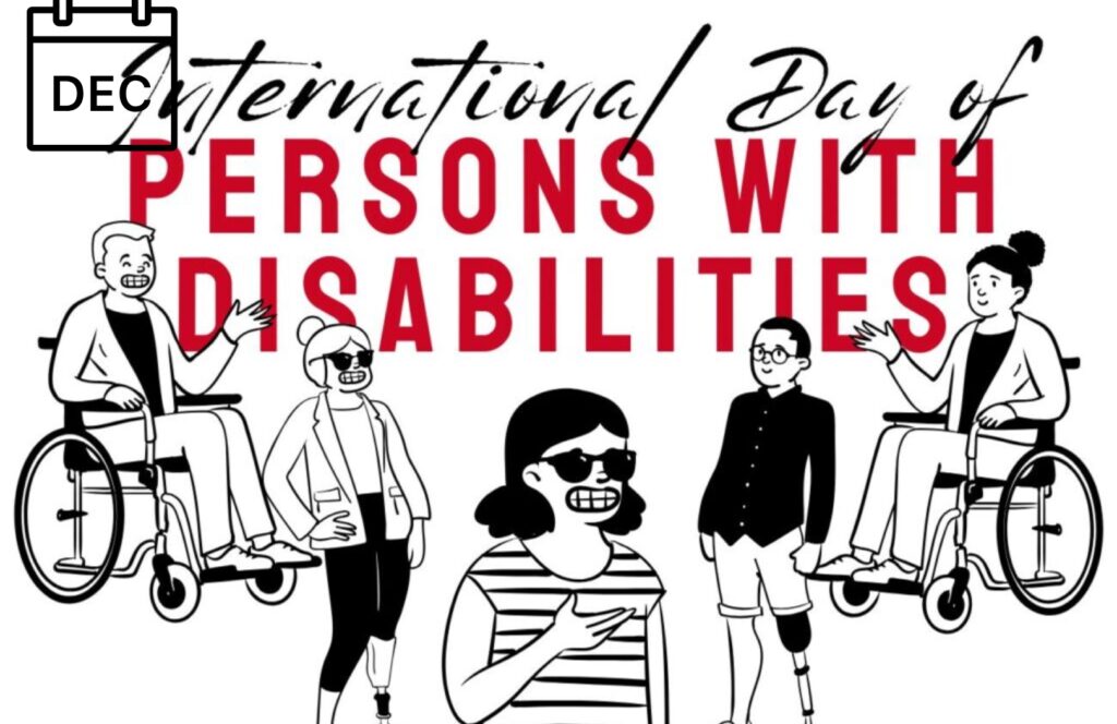 Illustration celebrating International Day of Persons with Disabilities. The image features diverse cartoon-style characters with visible disabilities, including individuals using wheelchairs, a white cane, prosthetic limbs, and wearing dark glasses. The background prominently displays the text "International Day of Persons with Disabilities" in bold red and black letters. A calendar icon in the top left corner shows "DEC" to indicate the event takes place in December.