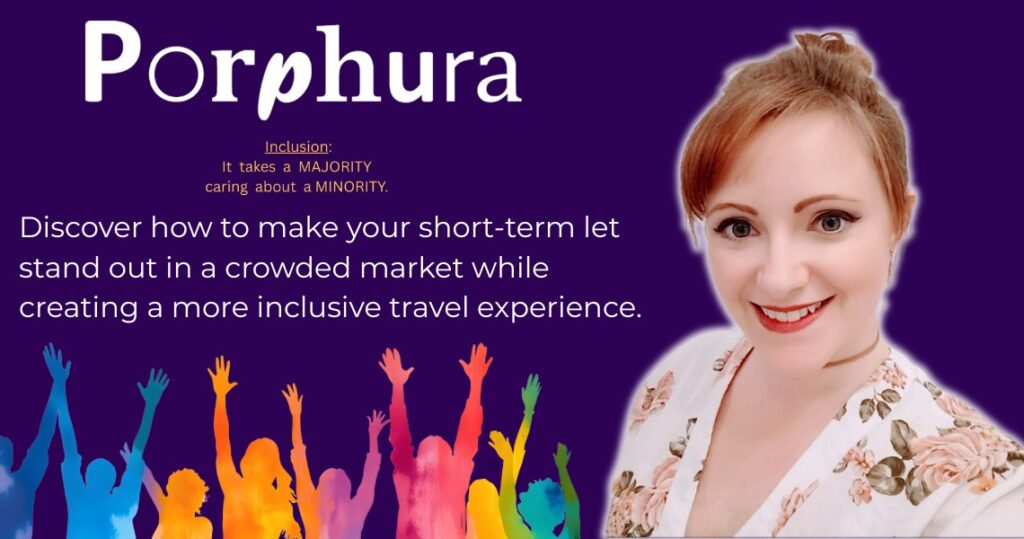 Porphura. Discover how to make your short‑term let stand out in a crowded market while creating a more inclusive travel experience.